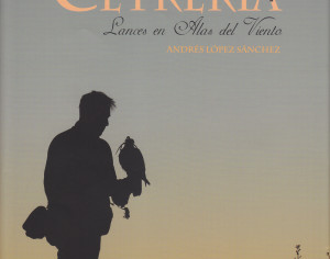 Cetrería. Lances en Alas del Viento Libro sulla falconeria